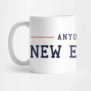 Anyone But New England Mug